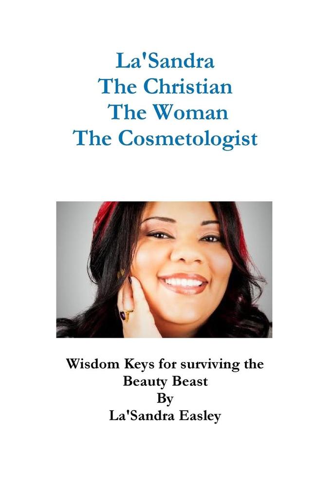Produktbild: La'Sandra, The Christian, The Woman, The Cosmetologist | La'sandra Easley