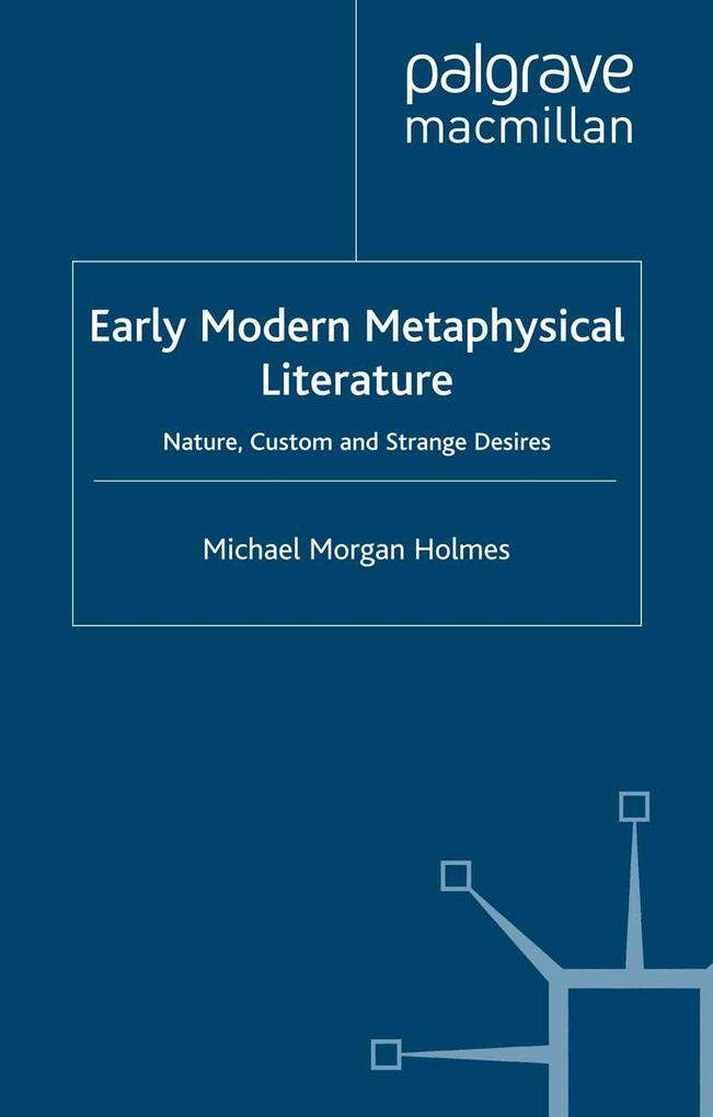 Produktbild: Early Modern Metaphysical Literature | Michael Morgan Holmes