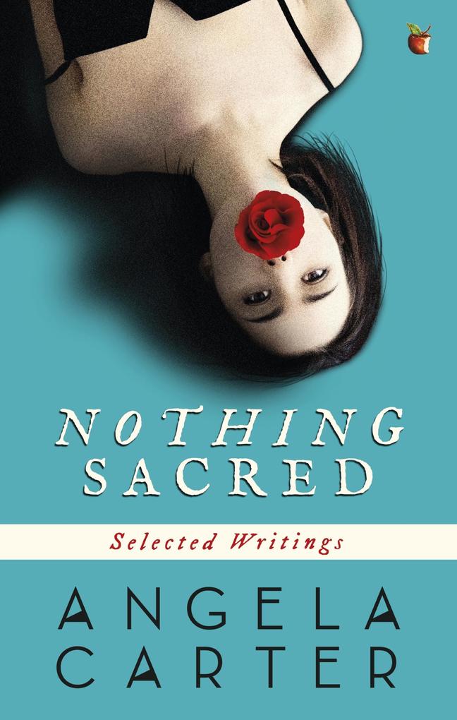 Produktbild: Nothing Sacred | Angela Carter