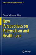 New Perspectives on Paternalism and Health Care
