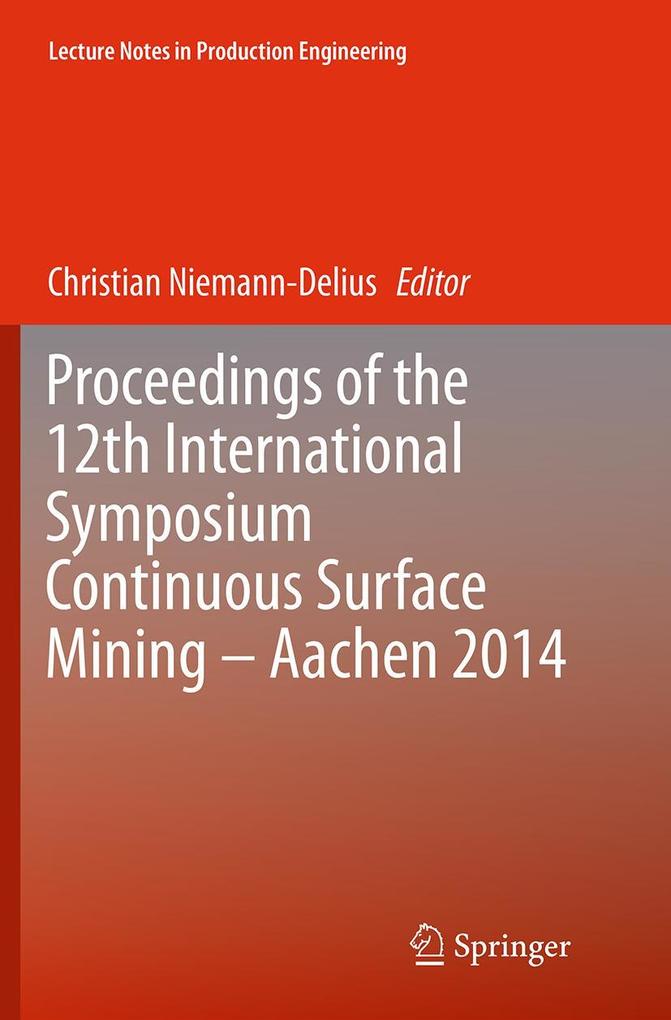 Produktbild: Proceedings of the 12th International Symposium Continuous Surface Mining - Aachen 2014