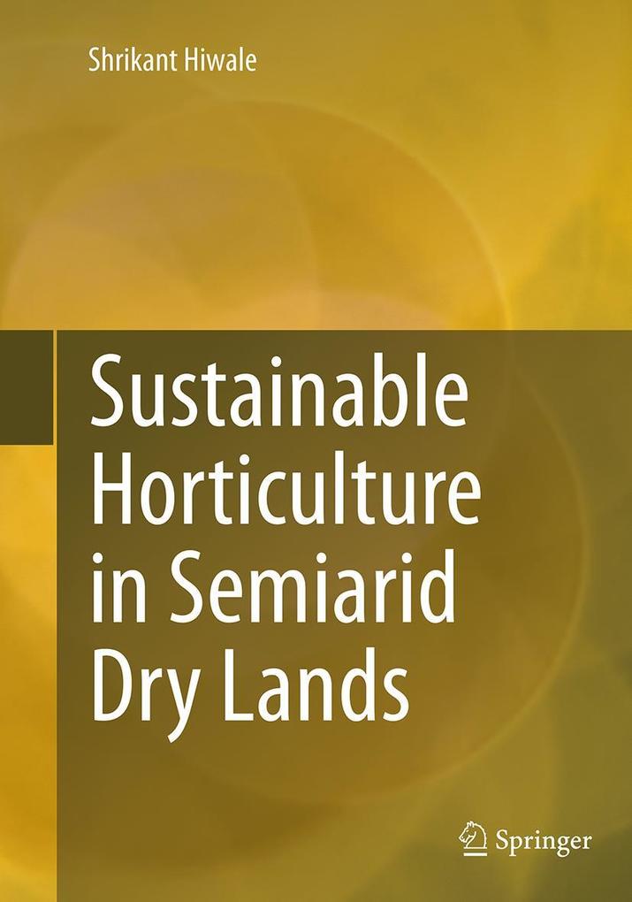 Produktbild: Sustainable Horticulture in Semiarid Dry Lands | Shrikant Hiwale