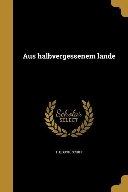 Produktbild: Aus halbvergessenem lande | Theodor Schiff