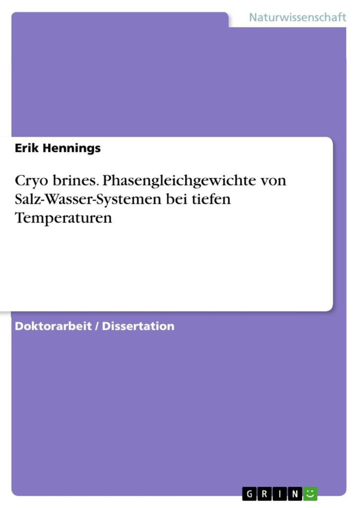 Produktbild: Cryo brines. Phasengleichgewichte von Salz-Wasser-Systemen bei tiefen Temperaturen | Erik Hennings