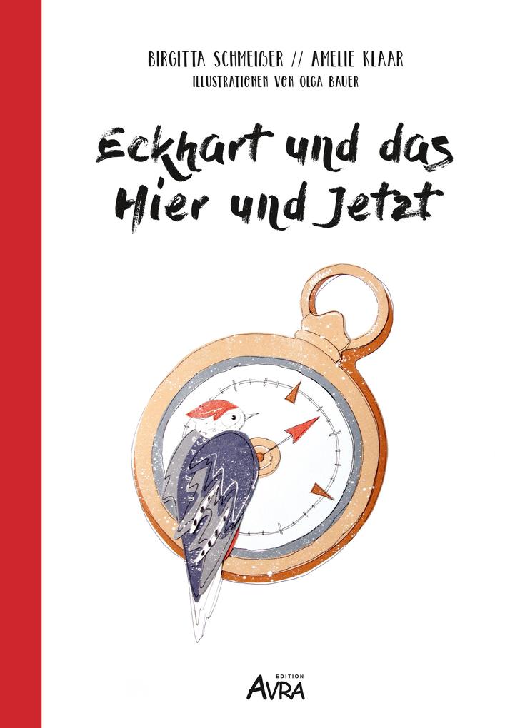 Produktbild: Eckhart und das Hier und Jetzt | Brigitta Schmeißer, Amelie Klaar, Leonie Lutz, Birgitta Schmeißer
