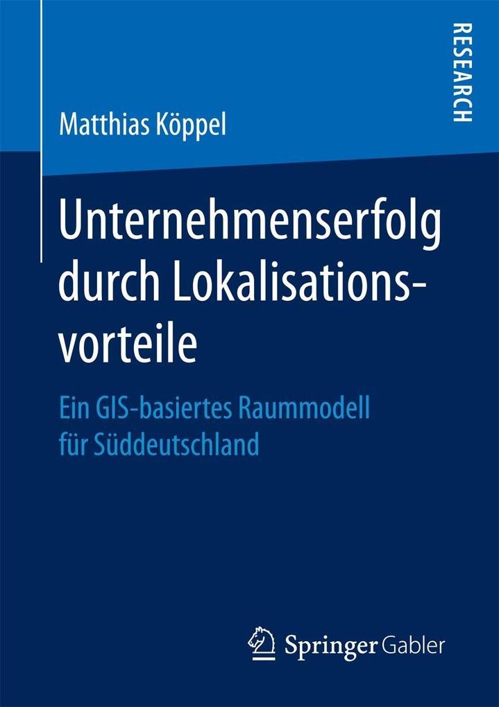Produktbild: Unternehmenserfolg durch Lokalisationsvorteile | Matthias Köppel