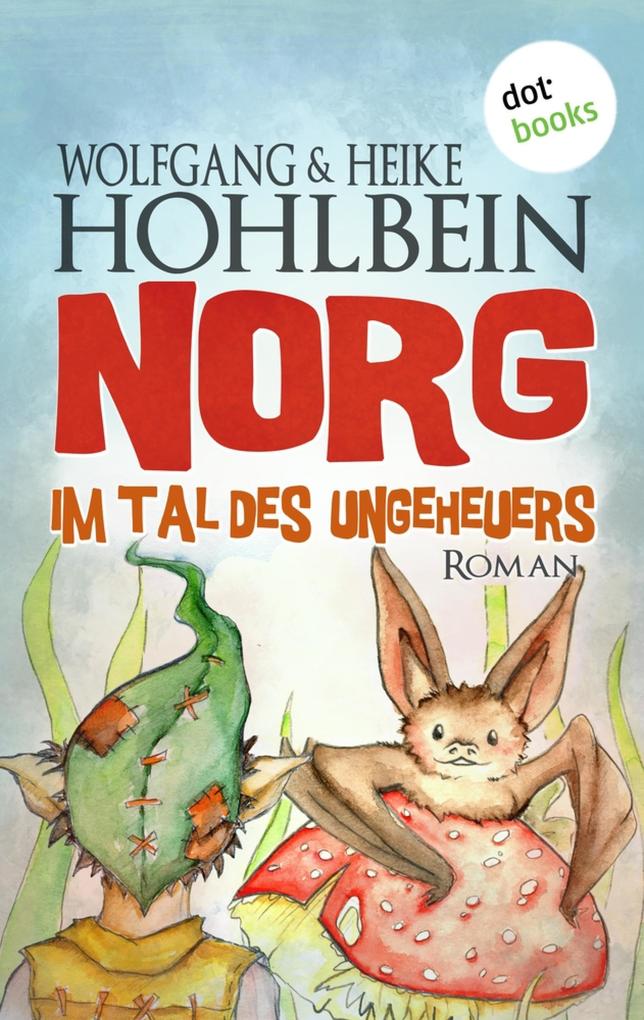 Produktbild: NORG - Zweiter Roman: Im Tal des Ungeheuers | Wolfgang Hohlbein, Heike Hohlbein
