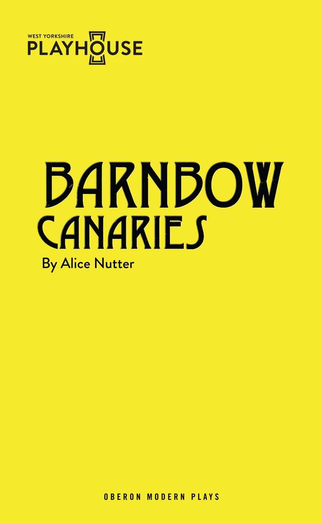 Produktbild: Barnbow Canaries | Alice Nutter