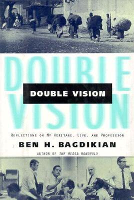 Produktbild: Double Vision: Reflections on My Heritage, Life, and Profession | Ben Haig Bagdikian