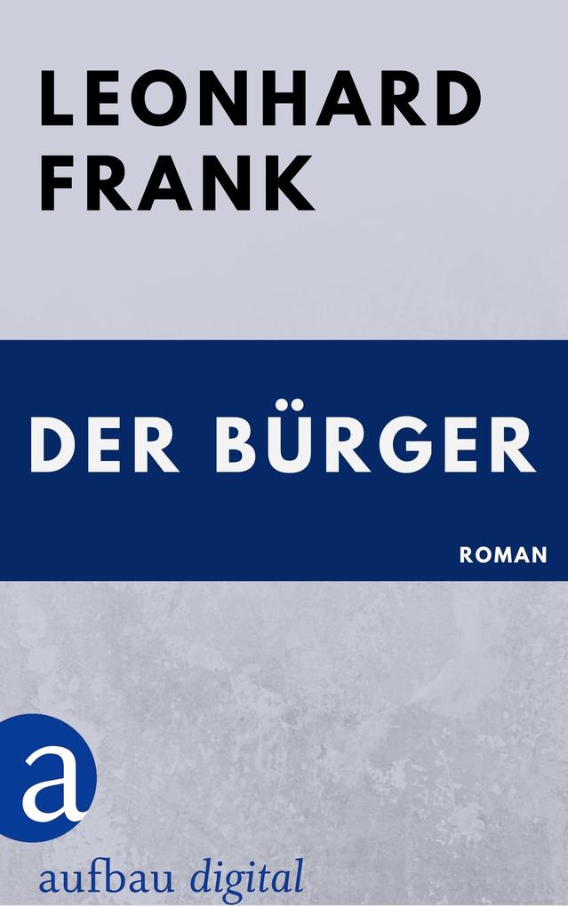 Produktbild: Der Bürger | Leonhard Frank