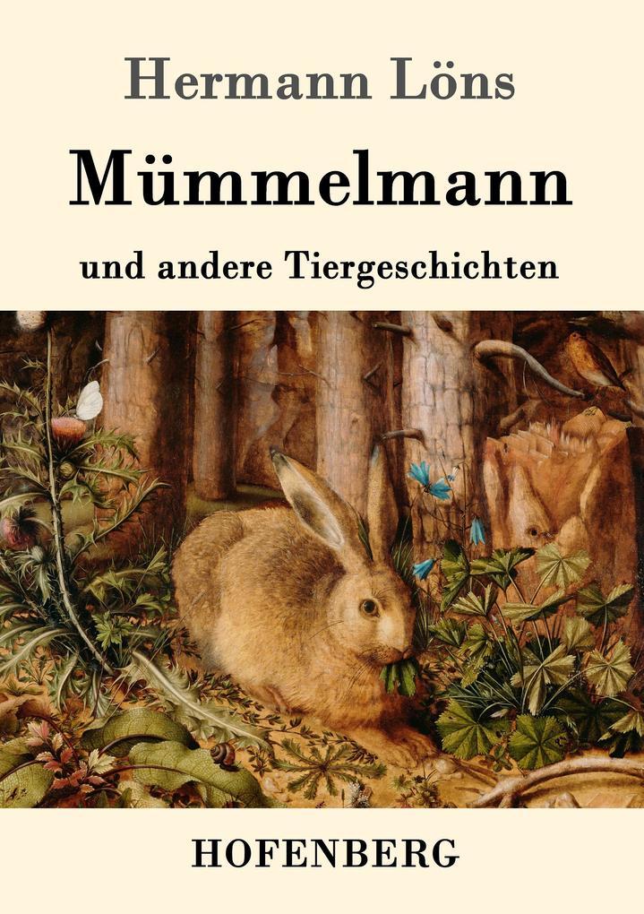 Produktbild: Mümmelmann und andere Tiergeschichten | Hermann Löns