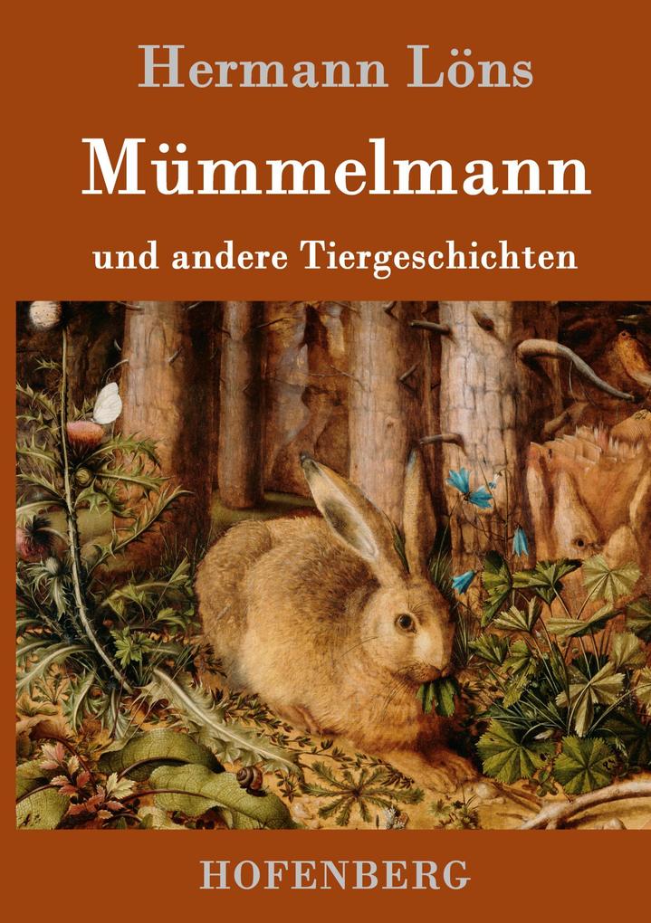 Produktbild: Mümmelmann und andere Tiergeschichten | Hermann Löns