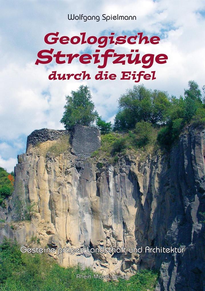 Produktbild: Geologische Streifzüge durch die Eifel | Wolfgang Spielmann