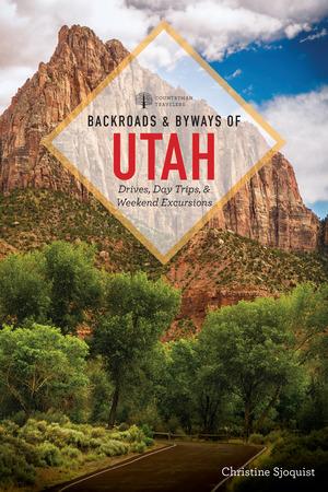 Produktbild: Backroads & Byways of Utah | Christine Sjöquist