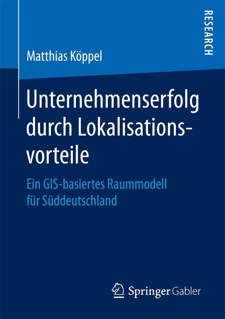 Produktbild: Unternehmenserfolg durch Lokalisationsvorteile | Matthias Köppel