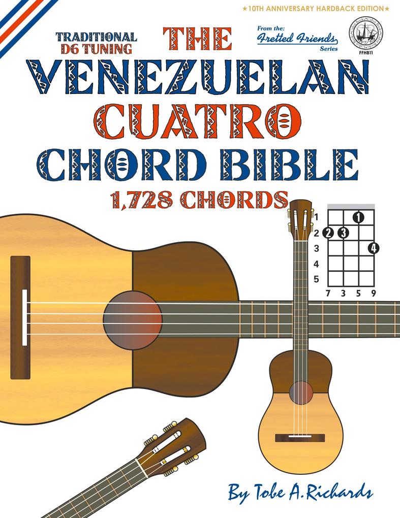 Produktbild: The Venezuelan Cuatro Chord Bible | Tobe A. Richards