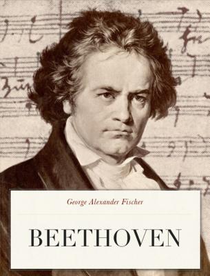 Produktbild: Beethoven | George Alexander Fischer