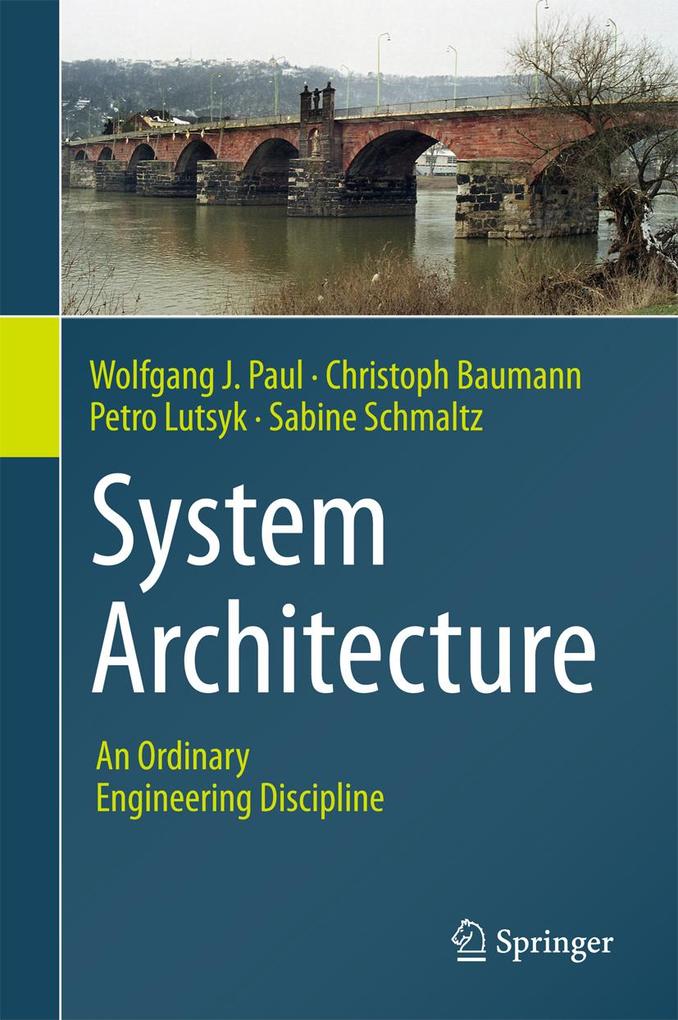 Produktbild: System Architecture | Wolfgang J. Paul, Christoph Baumann, Petro Lutsyk, Sabine Schmaltz
