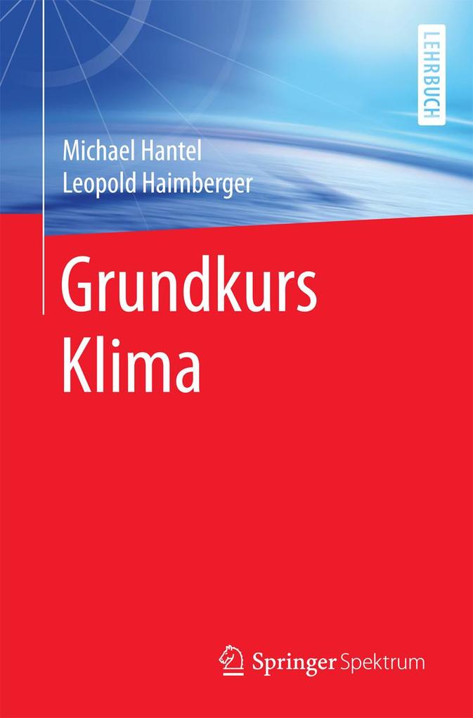 Produktbild: Grundkurs Klima | Michael Hantel, Leopold Haimberger