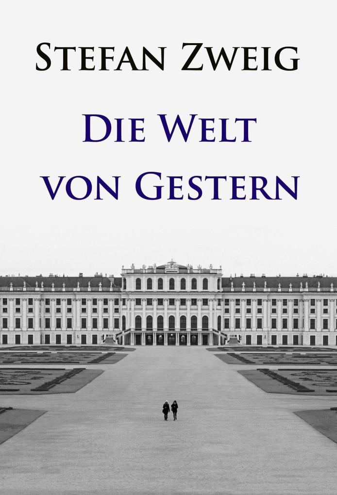 Die welt. Die Welt von gestern.