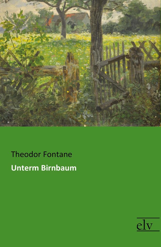 Produktbild: Unterm Birnbaum | Theodor Fontane