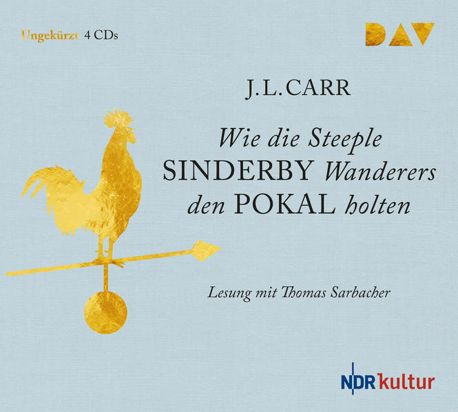 Produktbild: Wie die Steeple Sinderby Wanderers den Pokal holten | J. L. Carr