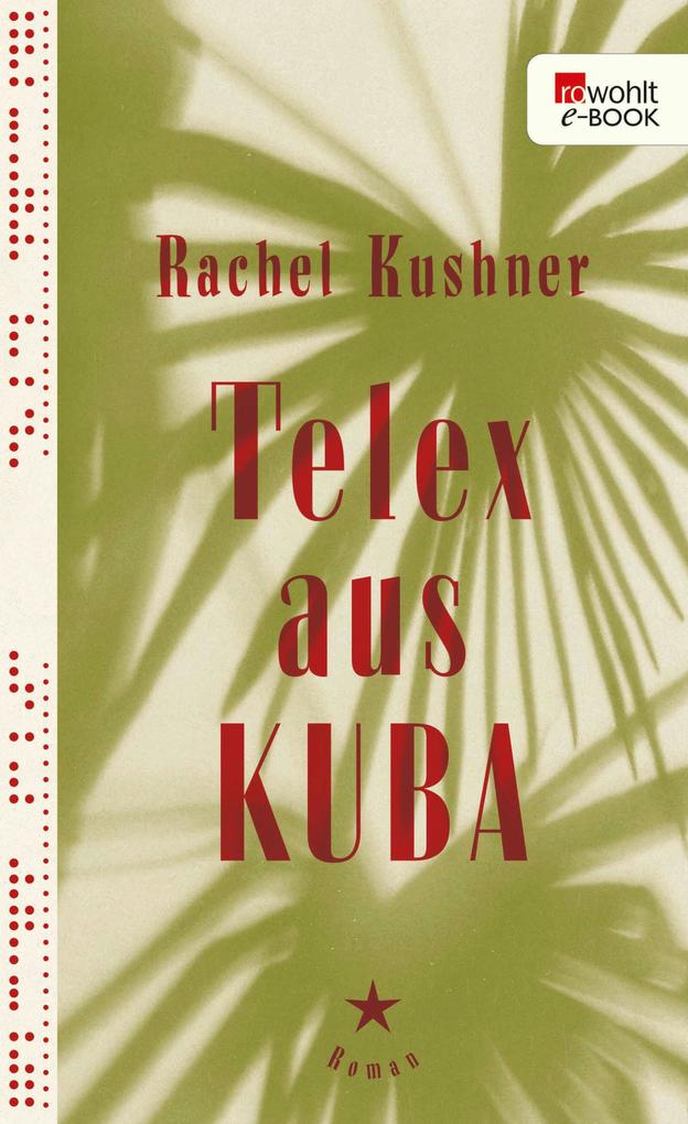 Produktbild: Telex aus Kuba | Rachel Kushner