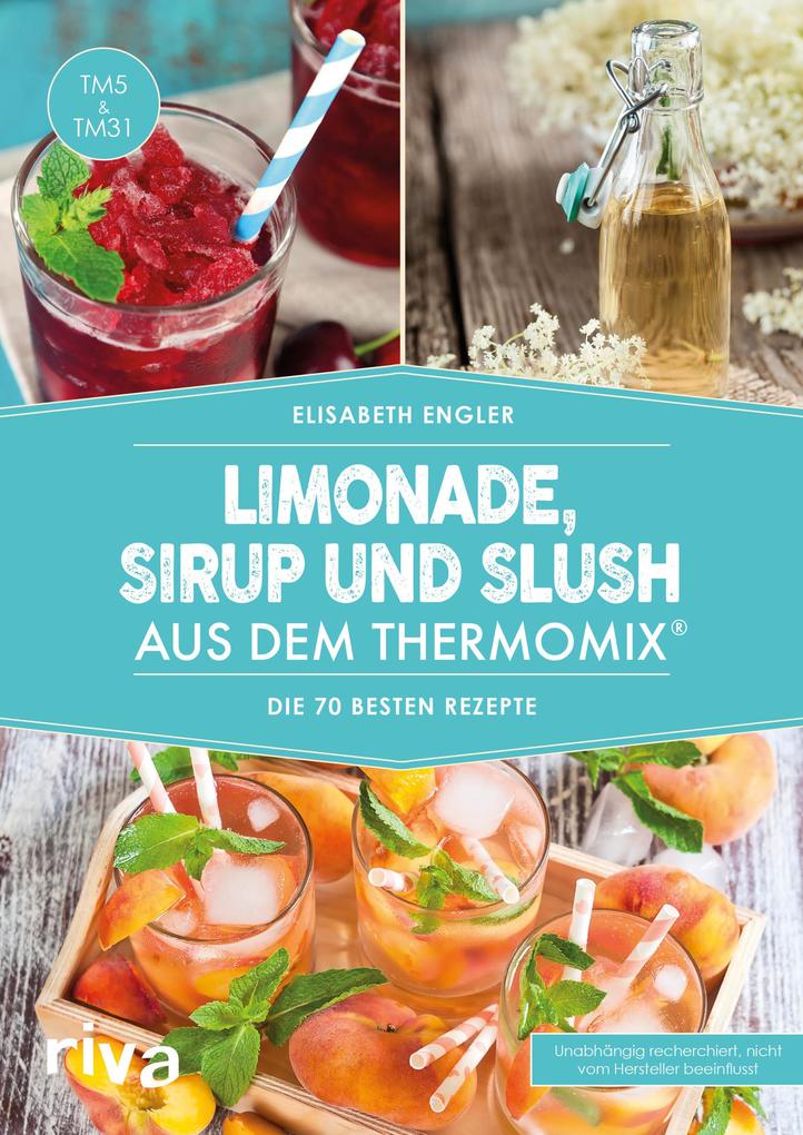 Produktbild: Limonade, Sirup und Slush aus dem Thermomix® | Elisabeth Engler