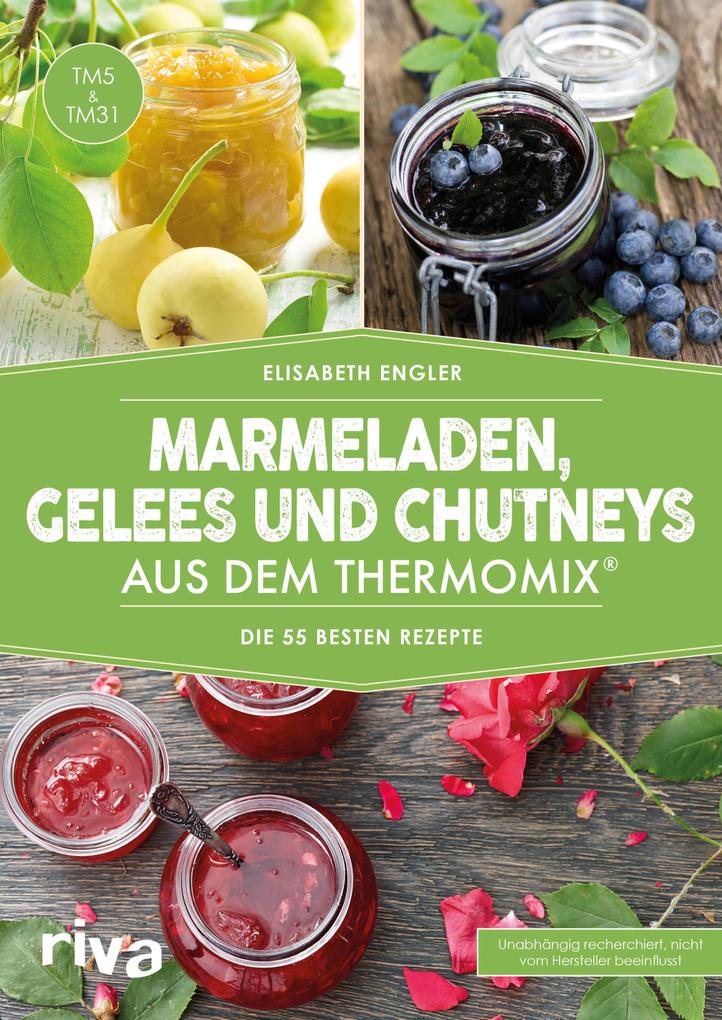 Produktbild: Marmeladen, Gelees und Chutneys aus dem Thermomix® | Elisabeth Engler