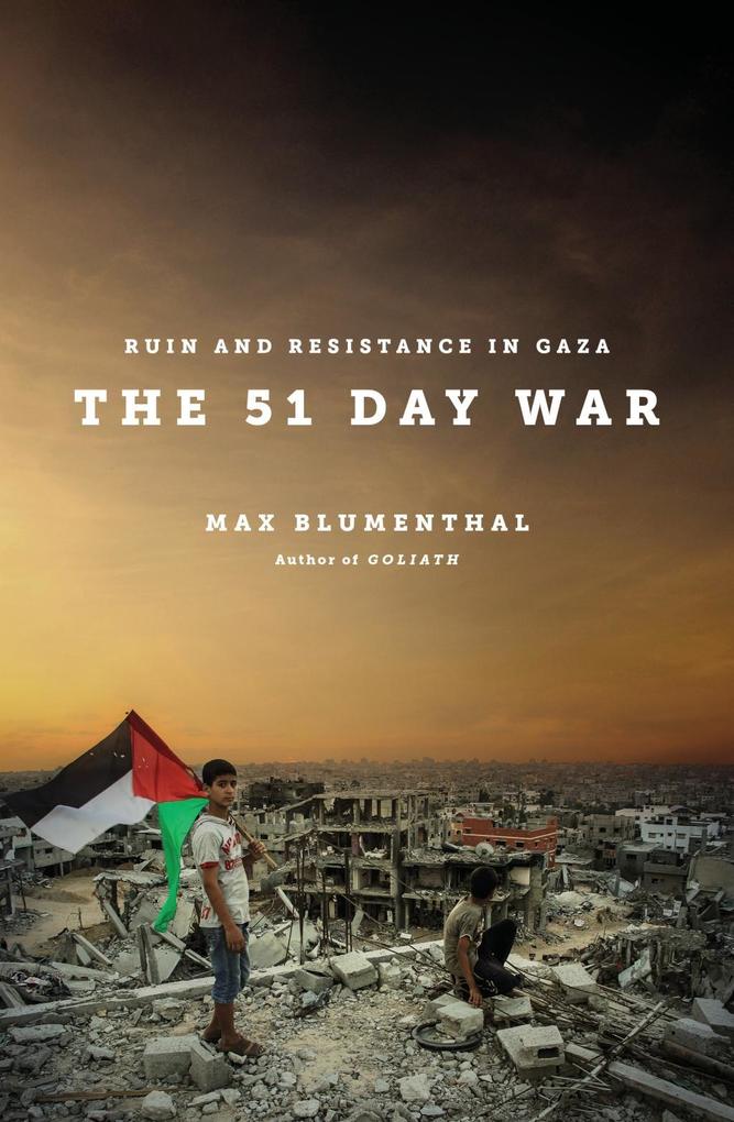 Produktbild: The 51 Day War | Max Blumenthal
