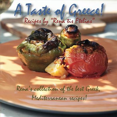 Produktbild: A taste of Greece! - Recipes by "Rena tis Ftelias" | Eirini Togia