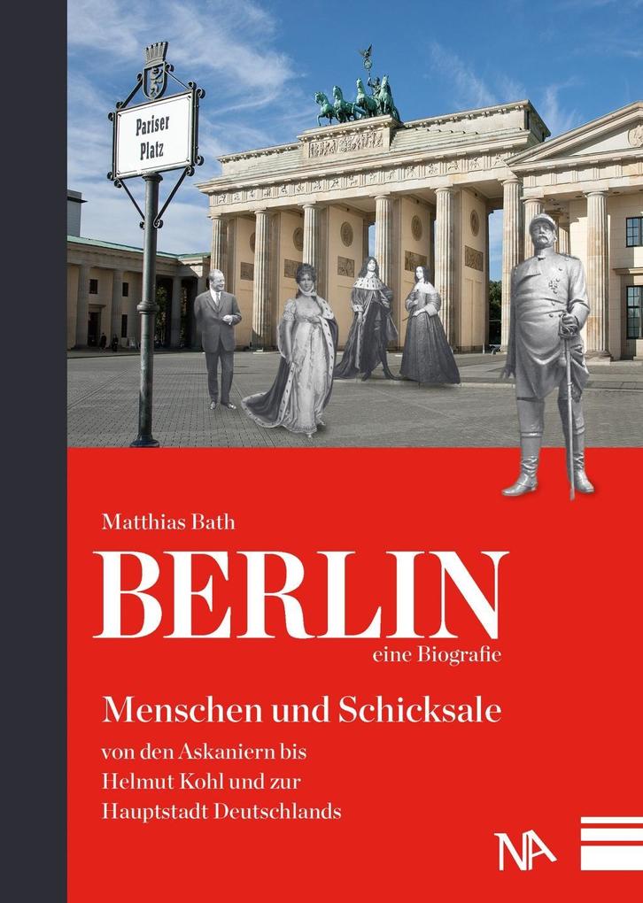 Produktbild: Berlin - eine Biografie | Matthias Bath