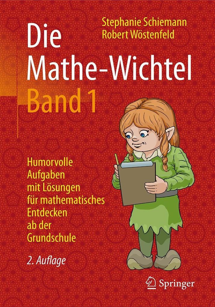 Produktbild: Die Mathe-Wichtel Band 1 | Stephanie Schiemann, Robert Wöstenfeld