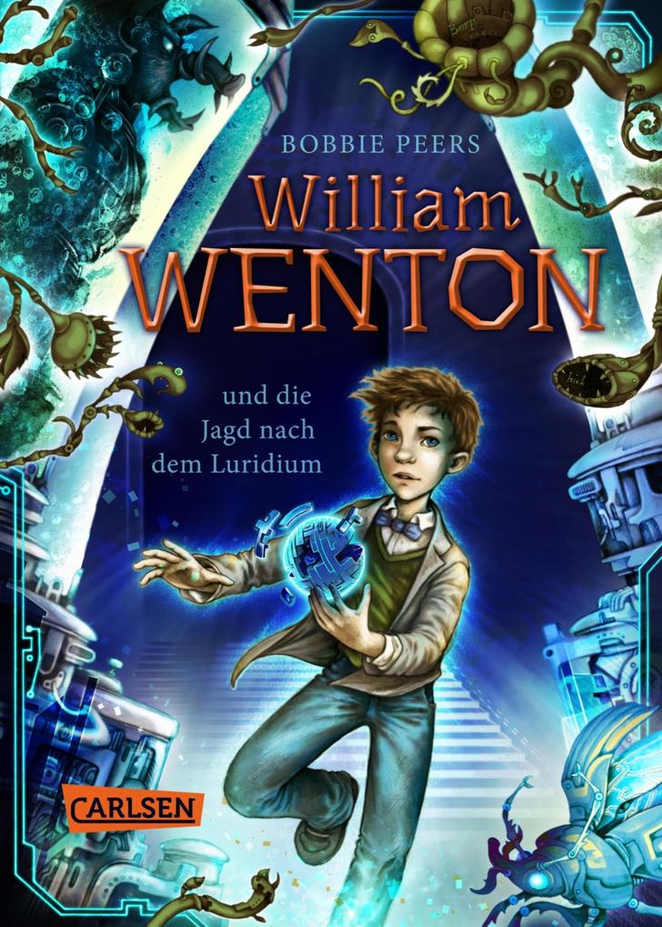 Produktbild: William Wenton 1: William Wenton und die Jagd nach dem Luridium | Bobbie Peers