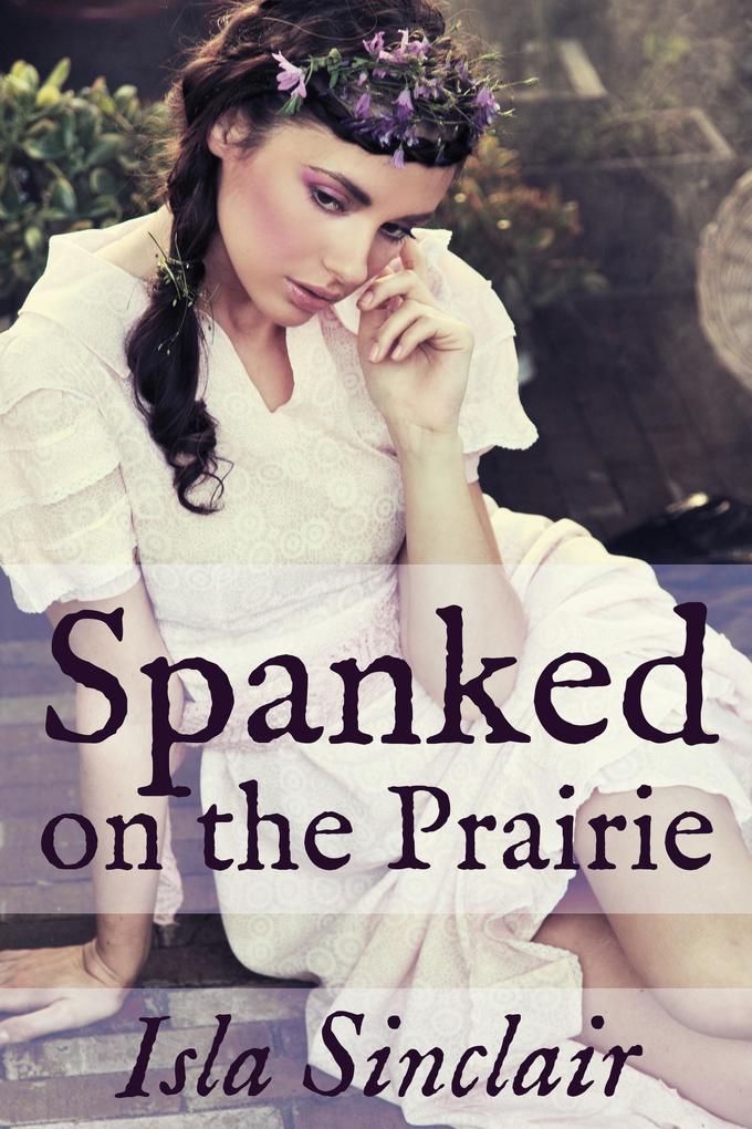 Produktbild: Spanked On The Prairie | Isla Sinclair