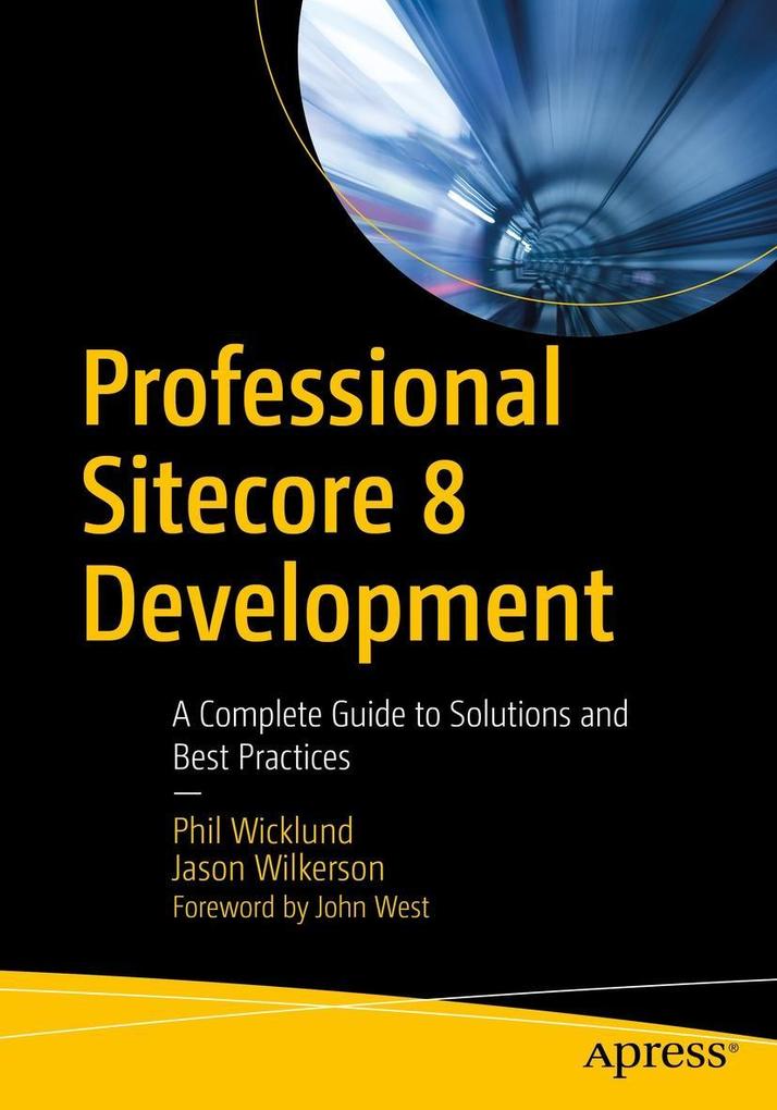 Produktbild: Professional Sitecore 8 Development | Phil Wicklund, Jason Wilkerson