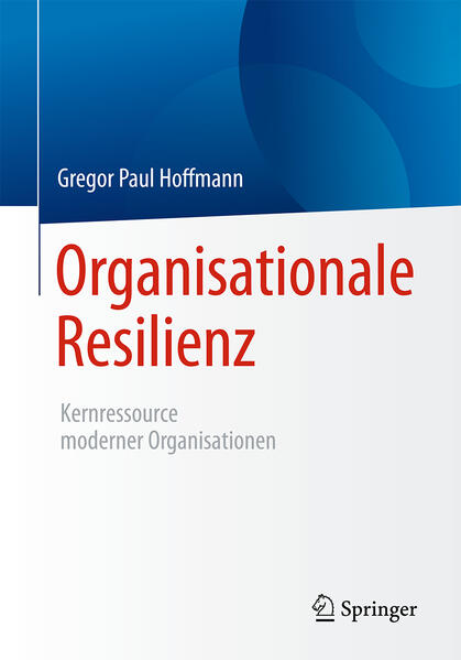 Produktbild: Organisationale Resilienz | Gregor Paul Hoffmann