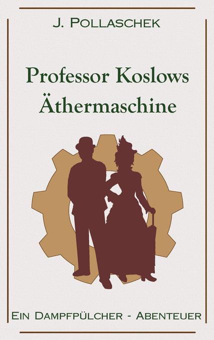 Professor Koslows Äthermaschine als Taschenbuch