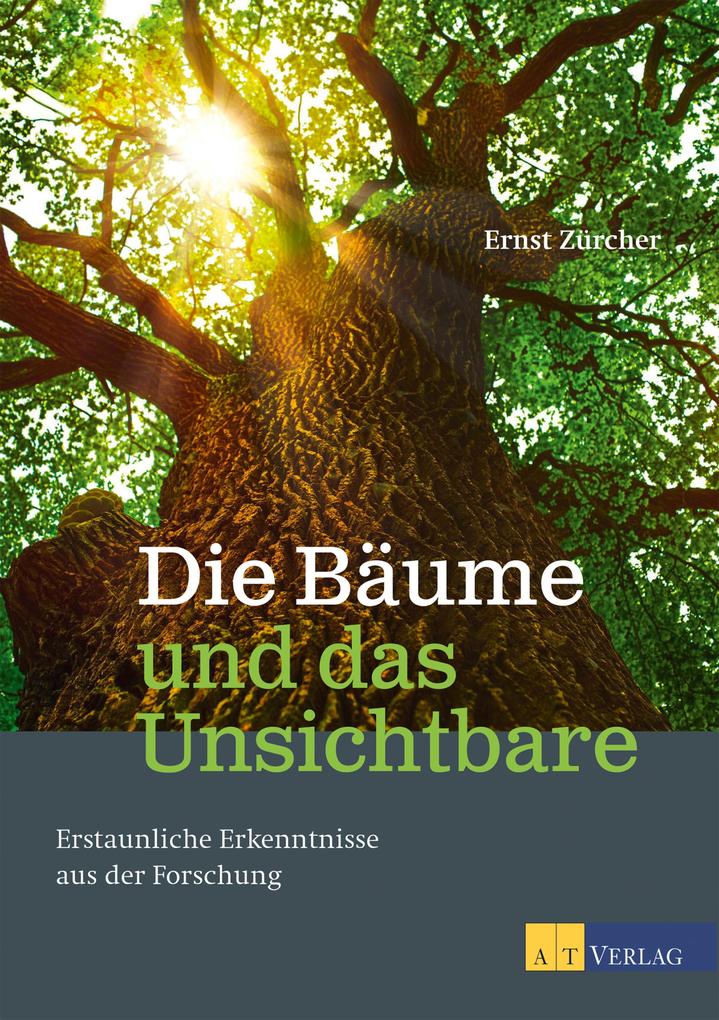 Produktbild: Die Bäume und das Unsichtbare - eBook | Ernst Zürcher