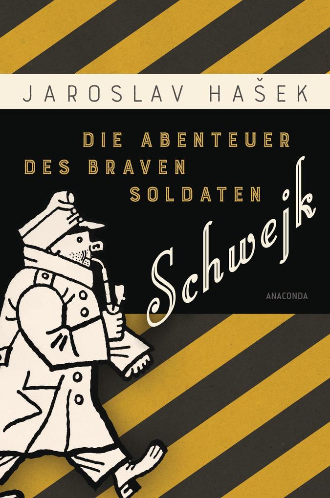 Die Abenteuer des braven Soldaten Schwejk (Buch (gebunden)), Jaroslav - Die Abenteuer Des Braven Soldaten Schwejk