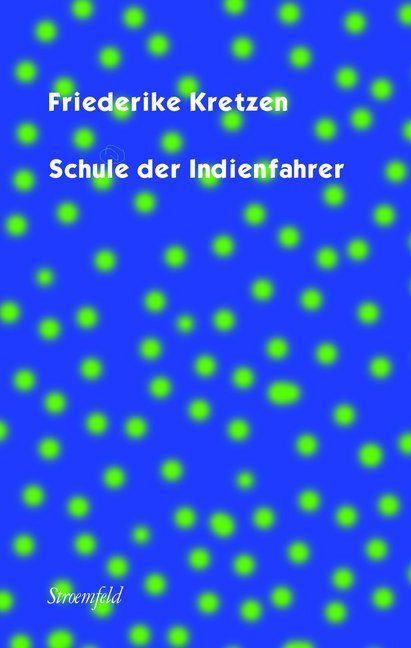 Produktbild: Schule der Indienfahrer | Friederike Kretzen