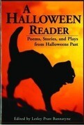 A Halloween Reader: Poems, Stories, and Plays from Halloween Past