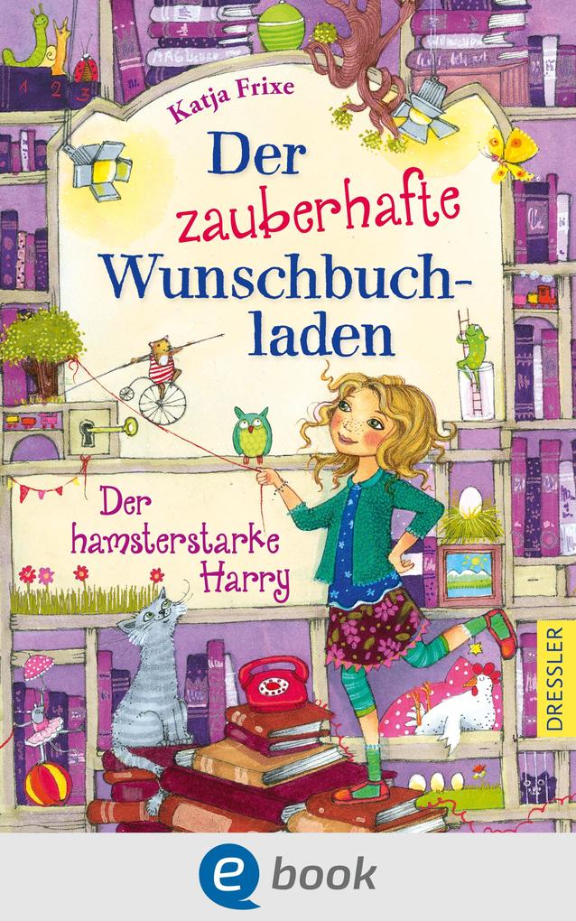 Produktbild: Der zauberhafte Wunschbuchladen 2. Der hamsterstarke Harry | Katja Frixe