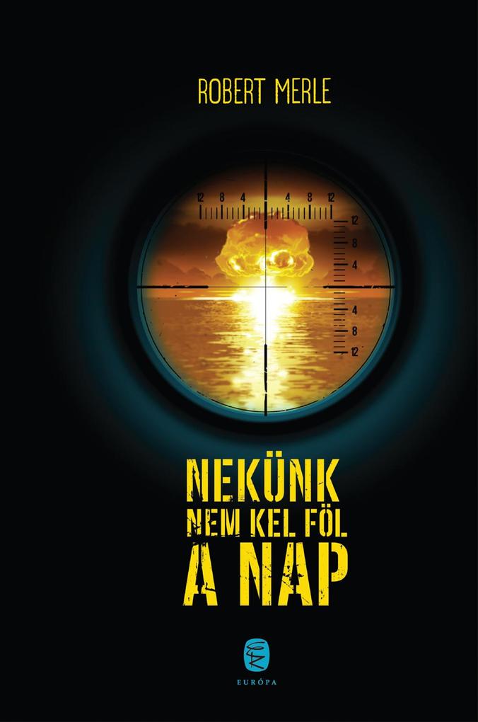 Produktbild: Nekunk nem kel föl a nap | Robert Merle