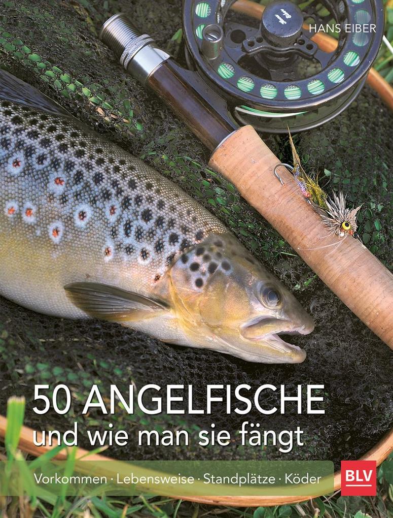 Produktbild: 50 Angelfische und wie man sie fängt | Hans Eiber