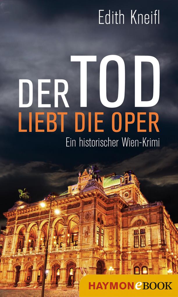 Produktbild: Der Tod liebt die Oper | Edith Kneifl