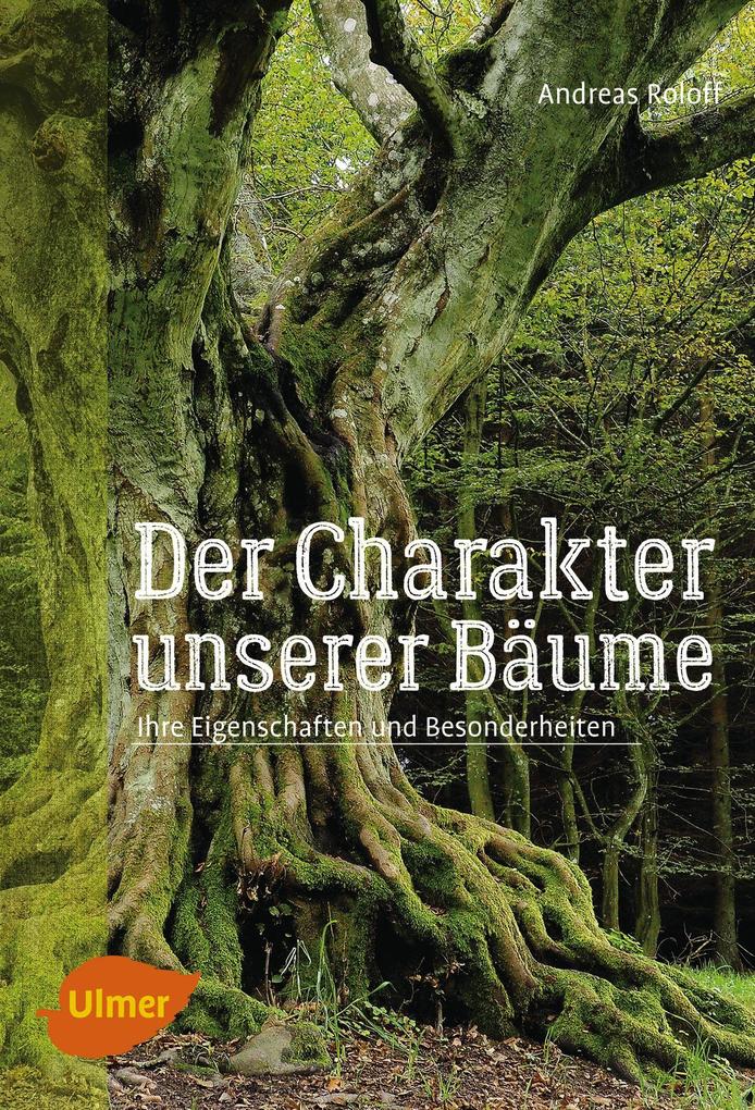 Produktbild: Der Charakter unserer Bäume | Andreas Roloff