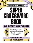 Simon and Schuster Super Crossword: The Biggest and the Best