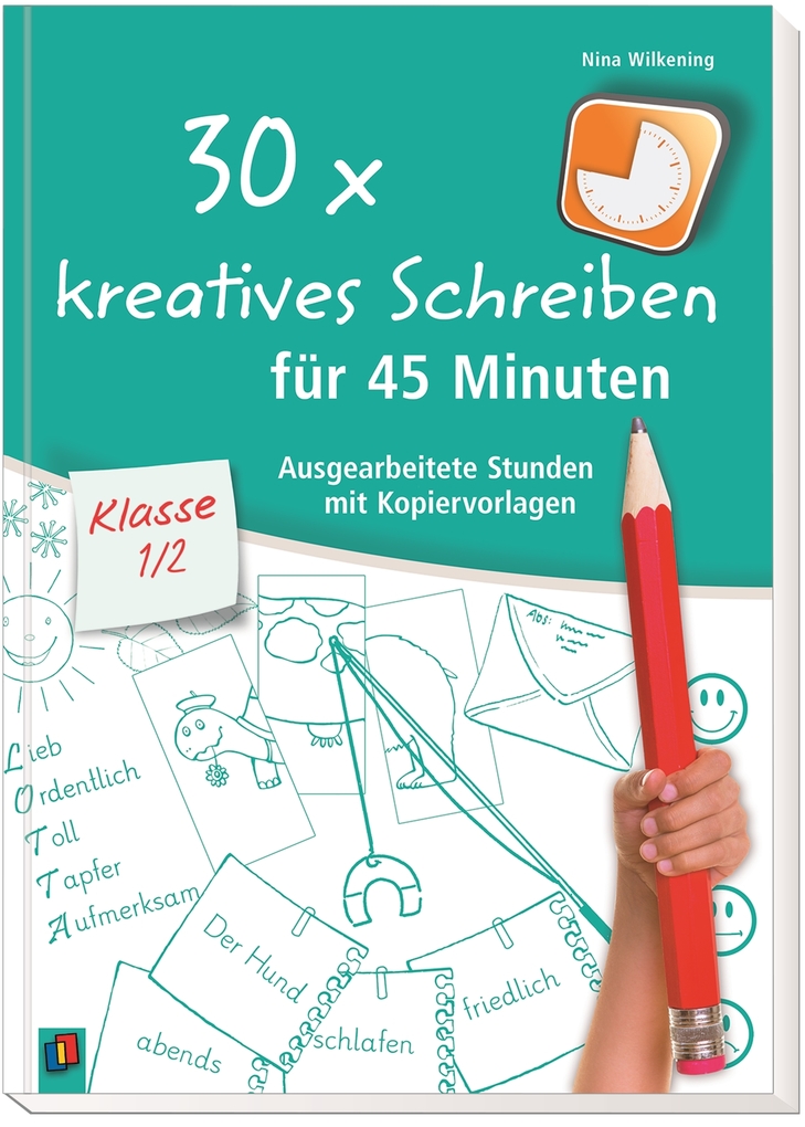 Weitere Ansicht: 30 x kreatives Schreiben für 45 Minuten, Klasse 1/2 | Nina Wilkening