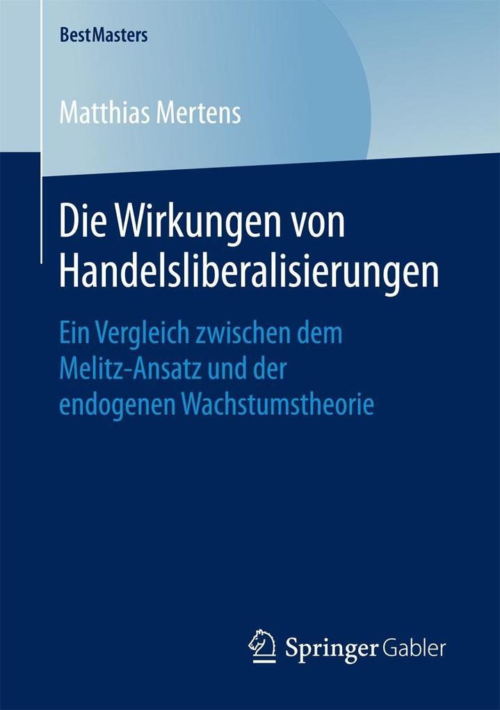 Produktbild: Die Wirkungen von Handelsliberalisierungen | Matthias Mertens